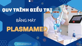 Quy trình điều trị vết thương bằng máy PlasmaMED