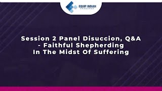 AIPC 2021 – Panel Discussion 2 – Faithful Shepherding in the midst of Suffering