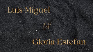 Luis Miguel Ft Gloria Estefan - Nuestra Felicidad