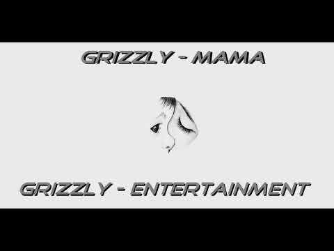 GRIZZLY - MAMA