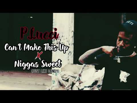 P.Lucci x Can't Make This Up/Niggas Sweet (Official Music Video)