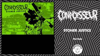 Connoisseur - Stoner Justice EP 2014 - FULL STREAM