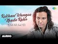Rukhan Wangoo Khade Rahe Sabar Koti Old Punjabi Song Superhit Punjabi Song