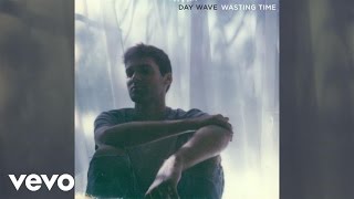 Day Wave - Wasting Time video