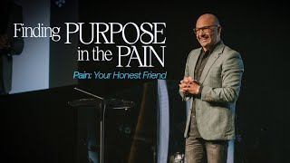 Pain: Your Honest Friend | Finding Purpose In The Pain | Richard Kobakian | 14th August 2022