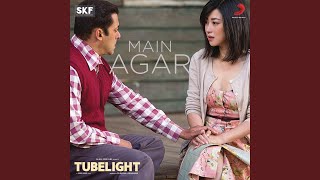 Main Agar (From &quot;Tubelight&quot;)