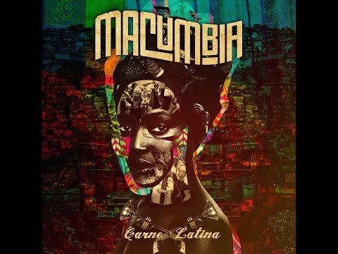 MACUMBIA - CARNE LATINA (FULL ALBUM) 2015