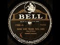 Mama Goes Where Papa Goes ~ Vernon Dalhart (1921)