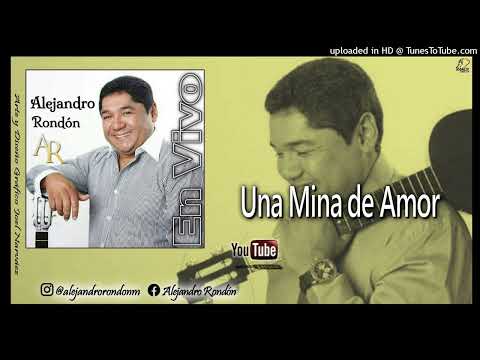 ALEJANDRO RONDÓN EN VIVO - UNA MINA DE AMOR @joelantonionarvaez @AlejandroRondon