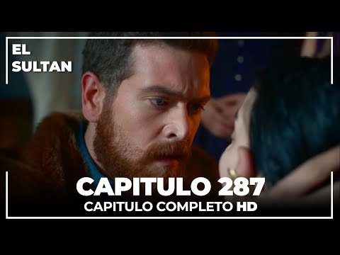 El Sultán Capitulo 287 Completo