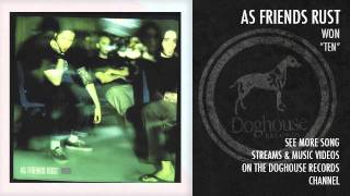 As Friends Rust - &quot;Ten&quot;