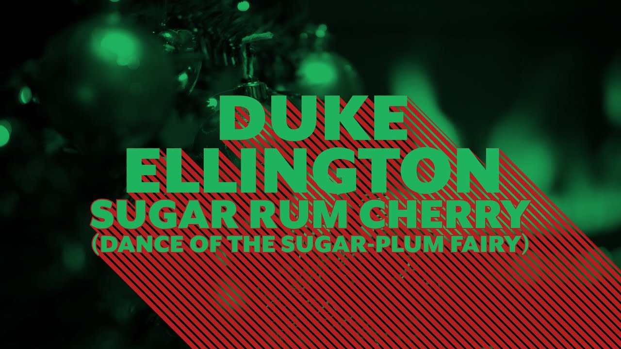 Duke Ellington - Sugar Rum Cherry (Official Lyric Video)