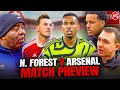 We Need To Put PRESSURE On Liverpool! | Match Preview | Nottingham Forest vs Arsenal