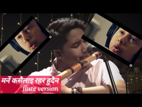 मर्ने कसैलाई रहर हुदैन/Marne Kasailai Rahar Hudaina | Ratna BK | Flute Version 2020 / 2077