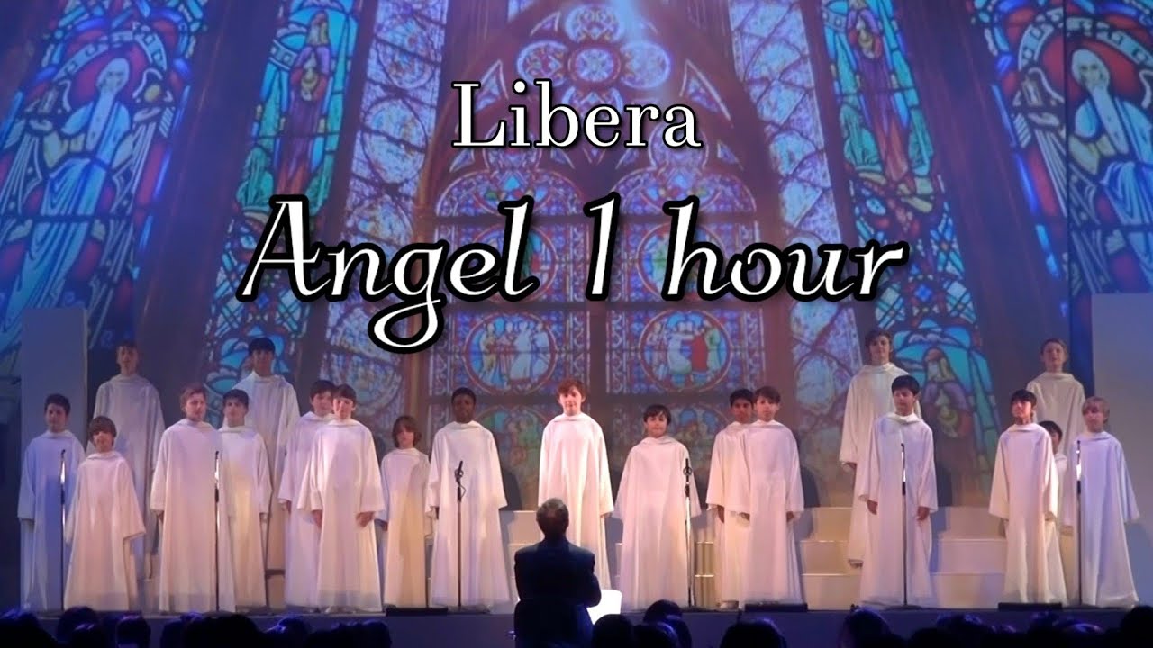 Libera Angel 1 hour
