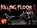 Let's Play Killing Floor 2 - Episode 1 - Chaos 