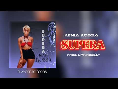 Kénia Kossa - Supera (Lipikinobeat) By. PlayOff