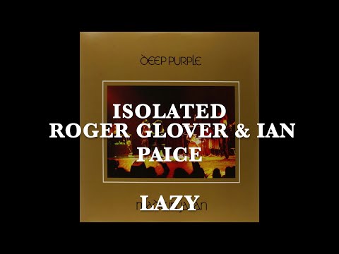 Deep Purple - Isolated - Roger Glover & Ian Paice- Lazy