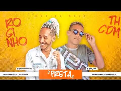 MC ROGINHO E TH CDM - PRETA - MÚSICA NOVA 2018/SEM VINHETA