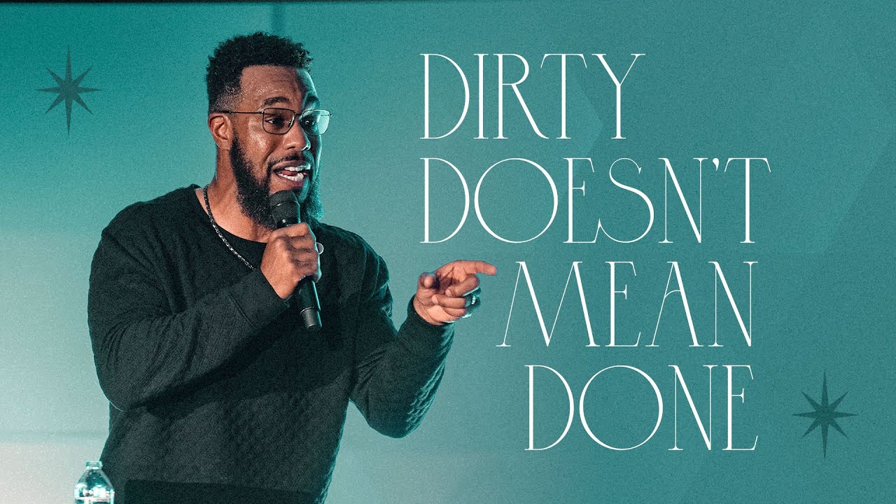 Dirty Doesn't Mean Over | Anthony Vaughn | Celebration Church DC