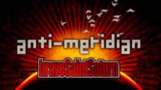 Brave Saint Saturn - Anti-Meridian - Trailer