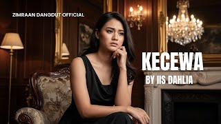 Download lagu KECEWA – Iis Dahlia | Cover Dangdut orkestra- Cover by Zimraan Dangdut  mp3