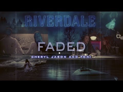 Cheryl and Toni and Jason-Faded *Spoiler Alert(season 1)* (+3x18)