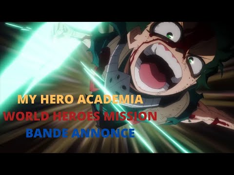 My Hero Academia World Heroes Mission Bande Annonce VOSTFR
