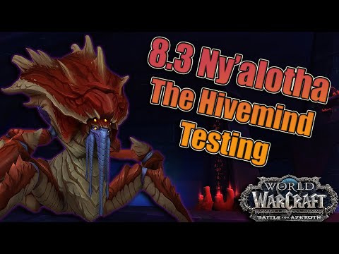 Battle for Azeroth - 8.3 Heroic The Hivemind Raid Testing and Kill! Ny'alotha the Waking City!