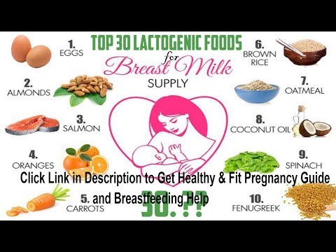 Top 30 Lactogenic Foods That Increase Breast Milk