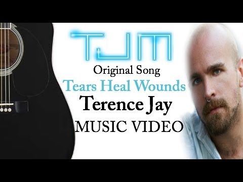 TEARS HEAL WOUNDS - Music Video - Terence Jay Music