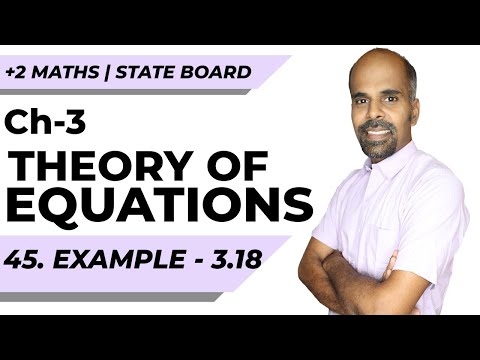 12th | eg 3.18 | Theory of Equations | Chapter 4 | State Board | ram maths