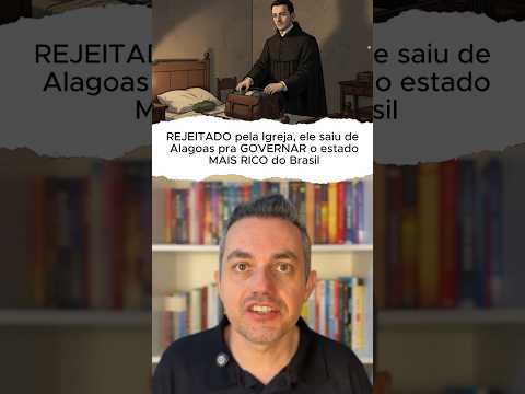 REJEITADO pela Igreja, ele saiu de Alagoas pra GOVERNAR o estado MAIS RICO do Brasil