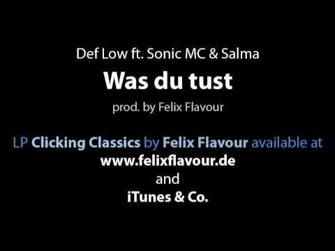 Def Low ft. Sonic MC & Salma - Was du tust (prod. by Felix Flavour)