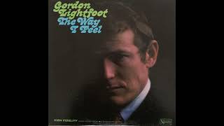 Gordon Lightfoot - The Way I Feel (1967) Part 1 (Full Album)