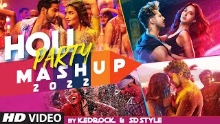 Holi Party Mashup - KEDROCK & SD Style - 2022 