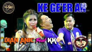 Download lagu KE GE'ERAN - WA KANCIL WA KOSLET FEAT DIAN ANIC mp3