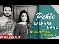 Pehle Lalkare Naal B W Video Harpreet Dhillon Jassi Kaur Punjabi Songs 2020