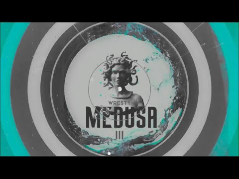 Wresty - MEDUSA III (ElectroHouse - TechHouse mix)