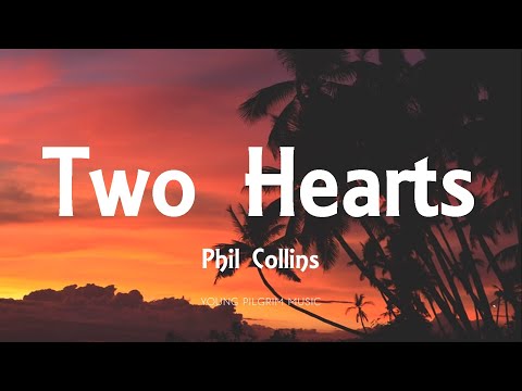 Phil Collins - Two Hearts (Lyrics)