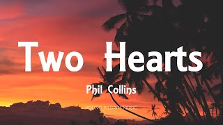 Phil Collins - Two Hearts (Lyrics)