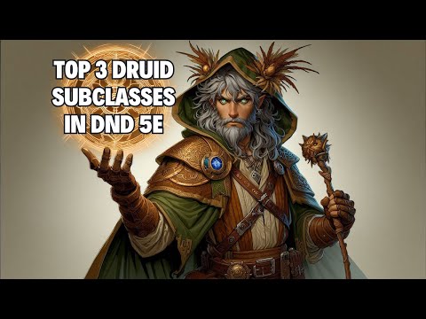 Top 3 Druid Subclasses in D&D 5e!