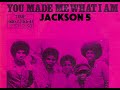 Jackson 5 - You Made Me What I Am