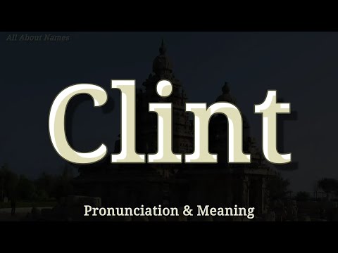 Clint - Pronunciation and Meaning