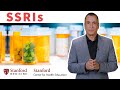 SSRIs: How They Can Help Depression & Anxiety, Selective Serotonin Reuptake Inhibitors | Stanford