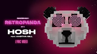 Badshah - Hosh (Lyric Video) ft. Aastha Gill | Retropanda (Part 1)