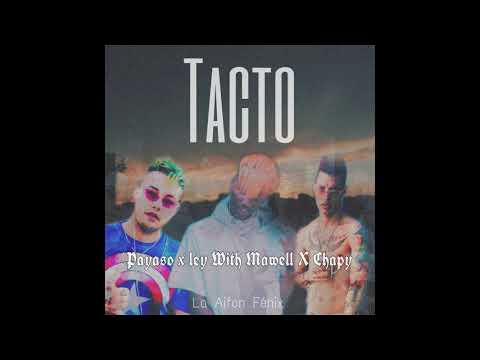 Mawell & Payaso x Ley ft Chapy  - Tacto (Audio Oficial)