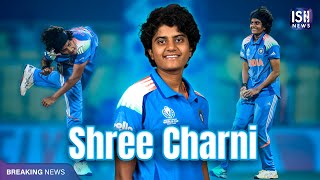 Shree Charani: From Housing Quarters to India’s Spin Star