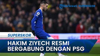 Hakim Ziyech Akhirnya Resmi Gabung PSG dengan Status Pinjaman sampai Akhir Musim