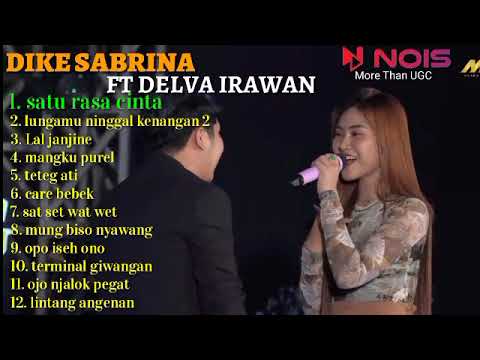 NEW ! DIKE SABRINA FT DELVA IRAWAN FT. BINTANG FORTUNA - SATU RASA CINTA | FULL ALBUM 2022